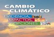CAMBIO CLIMÁTICO - Divulgameteo€¦ · El clima puede ser medido a diferentes ... Este folleto tiene por finalidad ayudar a las personas a entender lo que se sabe acerca del cambio