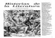 La literatura es Historias de la Literatura · 2017-02-24 · dedicadas a la literatura española, por otro. Estos artículos aparecieron anteriormente en el número 40 de la revista