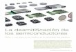 La desmitificación de los semiconductores · la mayor parte del tiempo como aislantes, ... comportan como conductores y permiten que ... semiconductores más conductores de tipo