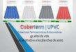 Coberterm | UPVC UPVC Trapezoidal 6 W... · SEDAPAL –ATARJEA Este proyecto requería de un material que tenga resistencia a los ácidos y sea no corroíble. El proyecto contemplo