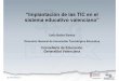 “Implantación de las TIC en el sistema educativo …socinfo.info/seminarios/EDUCAsevilla/valencia.pdf · Proyecto LliureX LliureX, distribución GNU/Linux () Equipamiento informático