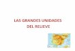 LAS GRANDES UNIDADES DEL RELIEVE · La Depresión del Guadalquivir está formada por materiales sedimentarios más finos, que dan lugar a un relieve de campiñas onduladas –con