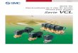 Electroválvula de 2 vías de acción directa para aceites ...content.smcetech.com/pdf/VCL-A_ES.pdf · Con conector DIN Sin conector para prensaestopa Con caja de conexiones VCL2
