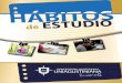 OSOS ESTUDIO de - Programas y asignaturas en …eduvirtual.uniagustiniana.edu.co/.../Cartilla2_Habitos_de_Estudio.pdf · material relacionado con técnicas y hábitos de estudio para