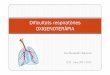 Dificultats respiratòries OXIGENOTERÀPIA - …blocs.xtec.cat/caibalexandresatorras/files/2012/03/Oxigenoterapia.pdf · Exercicis respiratoris Respiració ambdominal (1,5 segons