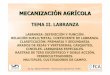 TEMA II. LABRANZA - Mecanización Agrícola FCA · Convencional ”. “Sistema de labranza o siembra que mantenga, despu és de la siembra, mas del 30% de la superficie del suelo