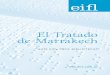 El Tratado de Marrakech - eifl.net · tratado en los países socios y su aplicación en la legislación nacional sobre derecho de autor. El Tratado de Marrakech representa un desarrollo