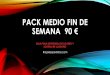 PACK MEDIO FIN DE SEMANA 90 - riojadespedidas.comriojadespedidas.com/wp-content/uploads/2016/02/mediofinde.pdf · pack medio fin de semana 90 € riojadespedidas.com guia para despedidas
