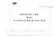 MANUAL DE CONVIVENCIA 2017-18 - … · Elaborado por Revisado por Aprobado por MANUAL DE CONVIVENCIA . Manual de Convivencia Versión 10 Fecha: 20/02/2018 ... Manual de Convivencia,