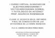 1 I CURSO VIRTUAL AVANZADO DE …bscw.rediris.es/pub/bscw.cgi/d750776/RETARDO FINAL... · CLASE 12: ECG/VCG EN EL RETARDO FINAL DE CONDUCCIÓN EN LAS DIVISIONES DE LA RAMA DERECHA