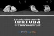TorTUrA - rosaluxspba.org¡lisis-sobre... · y discriminatorio del anticipo jurisdiccional de prueba, siempre concedido a la fiscalía y ... base las actuaciones que obran en 