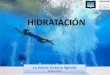 HIDRATACIÓN - Universidad Nac. de San Martin, … · A niveles de DSH leve, se altera la coordinación, equilibrio y concentración Suele ocurrir cuando los deportistas de hidratan