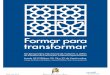 FORMAR PARA TRANSFORMAR - doctutor.es · 09.00 - 11.00 Talleres simultáneos 2ª edición • Condiciones para la gestión de la troncalidad. Ana Sáez (Pamplona) y Eduardo Fernández