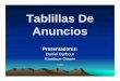 Tablillas De Anuncios - stemed.unm.edustemed.unm.edu/sites/all/docs/Display_Boards_Spanish.pdf · Tablillas De Anuncios Presentadores: Daniel Barbour Kandace Glaser ©2006. ... Modelos