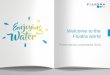 Welcome to the Fluidra world - sacopamedical.com · La misión de Fluidra es cuidar del bienestar y de la salud de las personas a través del uso sostenible del agua en sus aplicaciones
