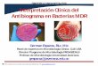 SIMPOSIO CLINICA META-2016 Interpretación Clínica …³n_de_Antibiograma-GE.pdf · En todos los S.aureusaislados de pulmón y sangre por el impacto en la mortalidad. 2. En todos