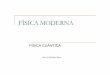 FÍSICA MODERNA - cerezo.pntic.mec.escerezo.pntic.mec.es/~jrodr139/materiales/materiales_2bch-FISICA/... · José Luis Rodríguez Blanco 5 Principio de indeterminación ( L. Heisemberg