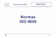 Normas ISO 9000 - kybele.etsii.urjc.esIS5-2009... · • ISO 10006 Gestión de la Calidad -Directrices para la Calidad en la Gestión de Proyectos • ISO 10007 ... Requisitos para