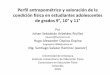 “Perfil antropométrico y valoración de la condición física ...viref.udea.edu.co/contenido/pdf/261-perfil.pdf · Perfil antropométrico y valoración de la condición física