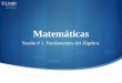 Matemáticas - moodle2.unid.edu.mxmoodle2.unid.edu.mx/dts_cursos_mdl/lic/AE/M/S01/M01_Visual.pdf · Al final aprenderás a manejar estos números y propiedades de una manera más