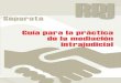 Separata Guía para la práctica de la mediación … · La Ley 5/2012, de 6 de julio, de mediación en asuntos civiles y mercantiles, regula ... 1. Voluntariedad. Se trata de un