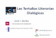 Las Tertulias Literarias Dialógicas - CFIE Segoviacfiesegovia.centros.educa.jcyl.es/sitio/upload/BARBA._..2012Ter... · significativo basado en la recepción y el descubrimiento