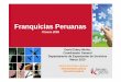 Presentación I Censo de Franquicias Peruanas [Modo de ... · empresas de gastronomía, otros sectores lo están ut ilizando. Para el 2009 se instrumentalizan 16 nuevas empp,g presas,