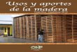 Usos y aportes de la madera · Usos y Aportes de la Madera en Costa Rica Estadísticas 2015 Créditos Usos y aportes de la madera en Costa Rica Estadísticas 2015 Elaborado por: