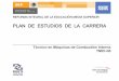 PLAN DE ESTUDIOS DE LA CARRERA - CECyTEM | Colegio de ...cecytemichoacan.edu.mx/wp-content/uploads/CARRERAS/Programas … · verifica el funcionamiento de motores a gasolina y sistema