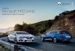 Nuevo Renault MEGANE - talleresbriauto.com · cambios automática con la reactividad y la sobriedad de una manual. Con sus 6 o 7 marchas según la motorización elegida, proporciona