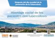 Abordaje social de los pacientes con tuberculosis · Ruta de Atención Integral y Diferenciada Para el Abordaje de la Tuberculosis en los Pueblos Indígenas de Antioquia. ... de las