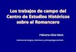 Paloma Díaz Mas - DIGITAL.CSIC: Homedigital.csic.es/bitstream/10261/33340/3/Romancero_CEH.pdf · 2017-10-23 · por la JAE para estudiar los fondos medievales del Alto ... A Salónica