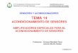 SA Tema 14 Ampl especiales - Libroweblibroweb.alfaomega.com.mx/book/487/free/ovas_statics/sensores/... · una tensión o una corriente de amplitud reducida que debe ser amplificada