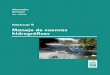 Manuales Ramsar · Manual 9 Manuales Ramsar para el uso racional de los humedales 4a. edición, 2010 Manejo de cuencas hidrográficas Integración de la conservación y del
