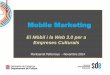 Montserrat Peñarroya - Novembre 2014 · Mobile Marketing El Mòbil i la Web 3.0 per a Empreses Culturals Montserrat Peñarroya - Novembre 2014