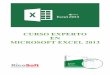 Curso experto en Microsoft Excel 2013 Alfredo Rico experto en Microsoft Excel 2013 – Alfredo Rico – RicoSoft 2014 Página 6 1.2. Iniciar Excel 2013 Vamos a ver las dos formas básicas