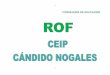 CONSEJERÍA DE EDUCACIÓN - CEIP Cándido Nogalesceipcandidonogales.com/wp-content/uploads/2017/05/ROF-CURSO16 … · Conserjería y personal del Plan de Fam ilia. Artículo 40. Protocolos