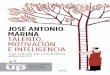 «Para educar a un niño, José Antonio Marina JOSÉ … · José Antonio Marina Talento, motivación e inteligencia Las claves para una educación eficaz