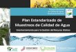 Plan Estandarizado de Muestreos de Calidad de .relacionados a la calidad del agua y poder compartirlo