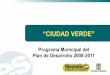 “CIUDAD VERDE” - medellin.gov.co · Gestión sostenible de zonas verdes y fomento de la ... Proyecto MDL Forestal Implementado: Proyecto forestal para la producción y protección