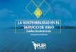 LA SOSTENIBILIDAD EN EL SERVICIO DE ASEO - …flep.com.co/documentos/memorias/SOSTENIBILIDAD_SERVICIO_ASEO... · Colombia en el mundo Antioquia en Colombia Área Metropolitana Medellín