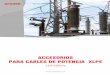 ACCESORIOS PARA CABLES DE POTENCIA XLPEestralin.com/files/catalogues/Arkasil_catalogue_Spanishweb.pdf · Accesorios para Cable de Potencia XLPE Tabla de Aplicación Tipo МКВ 126