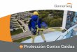 Protección Contra Caídas - Comersegcomerseg.com/assets/7_por_caidas.pdf · de protección contra caídas que mejoren el trabajo en lugar de interferir con el mismo. 3 Catálogo