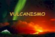 TIPOS DE MAGMAS - …iespoetaclaudio.centros.educa.jcyl.es/sitio/upload/vulcanismo_1... · TIPOS DE MAGMAS MAGMAS Mezclas líquidas de silicatos ... TIPOS DE ERUPCIONES VOLCÁNICAS