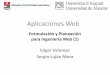 Formulación y Planeación para Ingeniería Web (1) …rua.ua.es/dspace/bitstream/10045/35656/1/Aplicaciones Web... · Elaboración de la Estructura de Desglose del Trabajo (EDT)