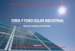 FERIA Y FORO SOLAR INDUSTRIAL - cicr.com · Solar y eólico dominarán el futuro de la electricidad: 72% de los $10.2 trillones que se van a gastar en nueva generación al 2040 a