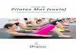 Curso de Pilates Mat (suelo)originalhc.com/wp-content/uploads/2018/04/dossier-curso-pilates... · mejorar la forma física y tratar lesiones músculo-esqueléticas desde el control
