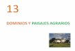 DOMINIOS Y PAISAJES AGRARIOS - … · ESQUEMA DE LA UNIDAD 1. LOS CONDICIONANTES DEL PAISAJE AGRARIO 2. PAISAJES DE LA ESPAÑA ATLÁNTICA 3. PAISAJES DE LA ESPAÑA MEDITERRÁNEA 3.1