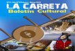 Boletín Cultural - AECID Nicaragua · BOÜETIN CULTURAL LA CARRETA - MARZO 2010 Presentación La Carreta es símbolo de cultura, de paz y el trabajo del nicaragüense, en otras palabras,