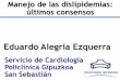 Eduardo Alegría Ezquerra - Sociedad Española de ...secardiologia.es/.../manejo-tratamiento-dislipidemias-consensos.pdf · Dislipidemias y riesgo CV global Parámetros lipídicos